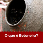 O que é Betoneira?